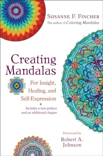 Creating Mandalas: For Insight, Healing, and Self-Expression von Shambhala