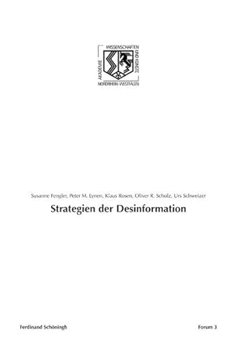 Strategien der Desinformation. (Nordrhein-Westfälische Akademie der Wissenschaften und der Künste - Forum)