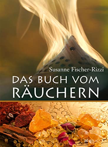 Das Buch vom Räuchern: Zuvor unter d. Titel 'Botschaft an den Himmel' Das Buch vom Räuchern: Zuvor unter d. Titel 'Botschaft an den Himmel'