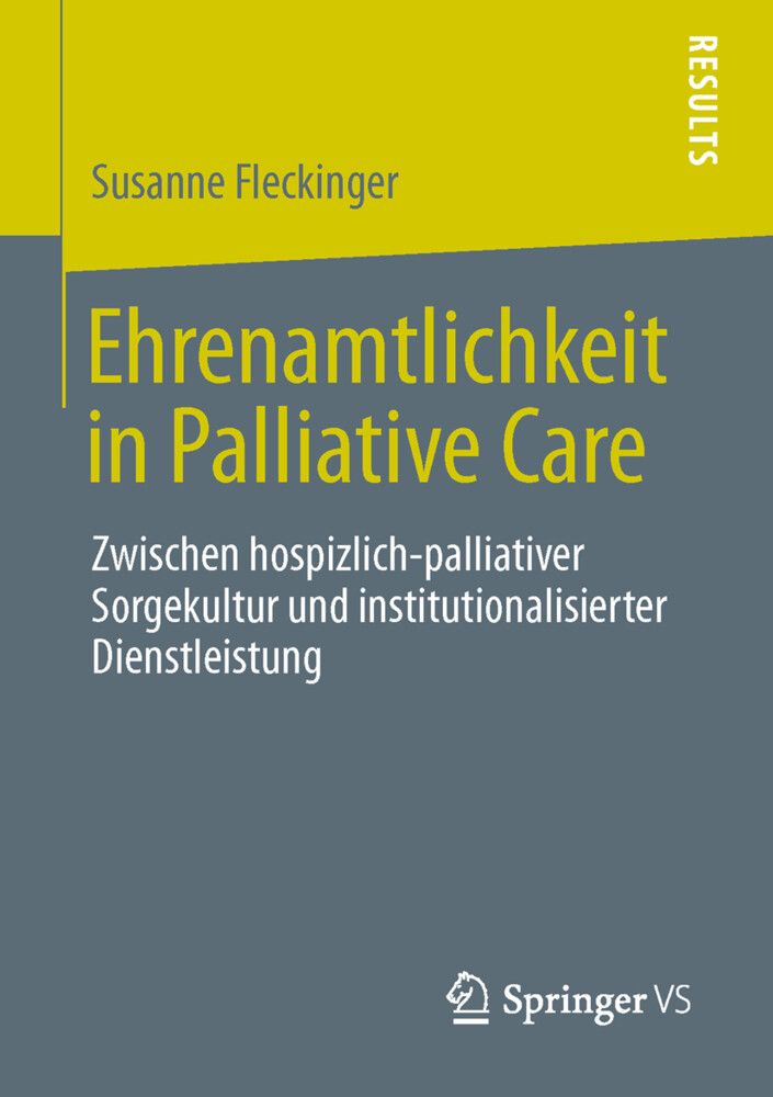 Ehrenamtlichkeit in Palliative Care von Springer Fachmedien Wiesbaden