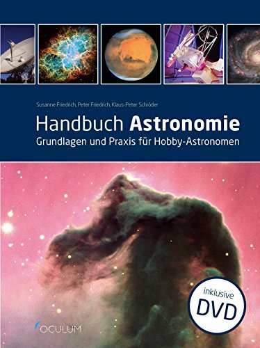 Handbuch Astronomie: Grundlagen und Praxis für Hobby-Astronomen