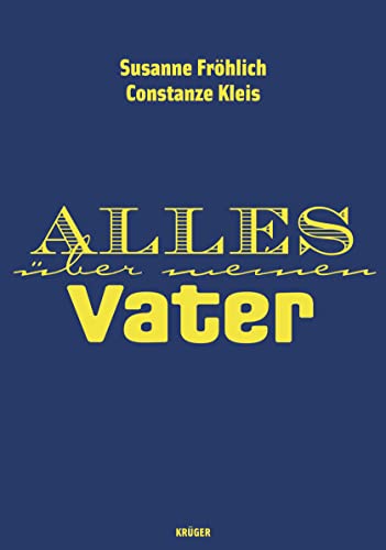 Alles über meinen Vater Alles über meinen Vater von FISCHERVERLAGE