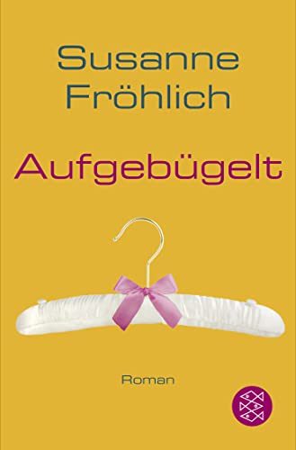 Aufgebügelt: Roman von FISCHER Taschenbuch