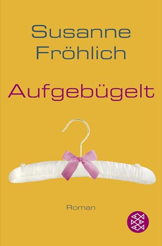 Aufgebügelt: Roman von FISCHER Taschenbuch