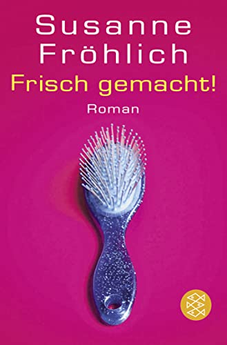 Frisch gemacht!: Roman von FISCHER Taschenbuch