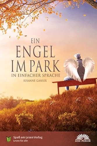Ein Engel im Park: In Einfacher Sprache von Spa am Lesen Verlag