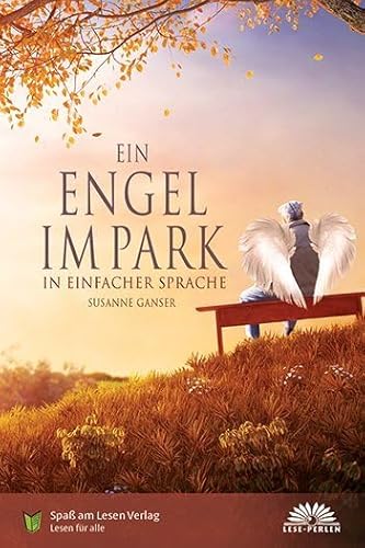 Ein Engel im Park: In Einfacher Sprache