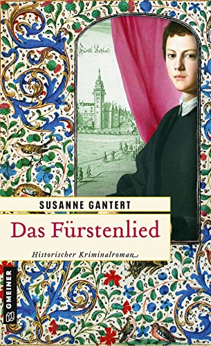 Das Fürstenlied: Historischer Kriminalroman (Jurist Konrad von Velten) von Gmeiner-Verlag,