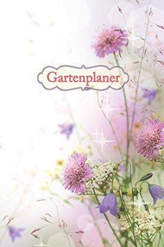 Gartenplaner: Blanko Garten-Notizbuch, Bullet-Journal, Garten-Tagebuch, Skizzenbuch. A5 gepunktet, dotted, 120 Seiten, im Blumen - Design von Independently published
