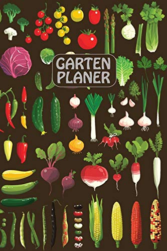 Gartenplaner: Garten-Notizbuch zum eintragen mit div. Garten-Kalendern | Garten-Tagebuch oder Skizzenbuch | ca. A5 im bunten Gemüse-Design von Independently published