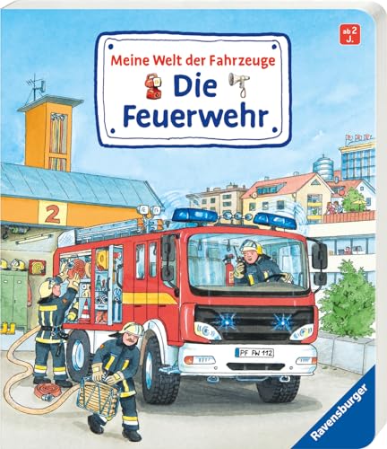 Meine Welt der Fahrzeuge: Die Feuerwehr von Ravensburger Verlag