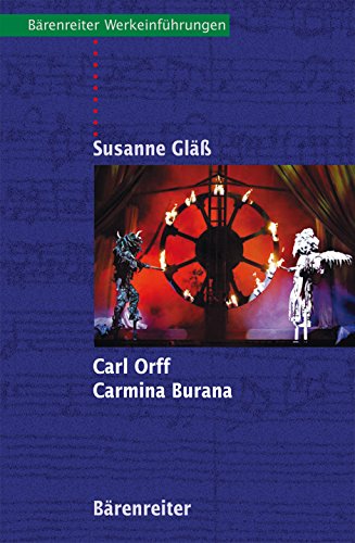 Carl Orff - Carmina Burana (Bärenreiter Werkeinführungen) von Baerenreiter-Verlag