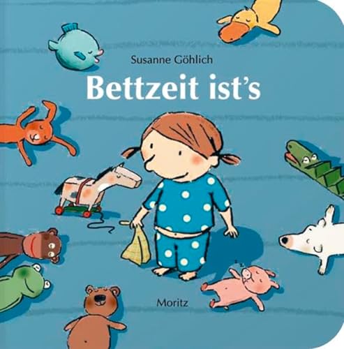 Bettzeit ist's: Pappbilderbuch von Moritz