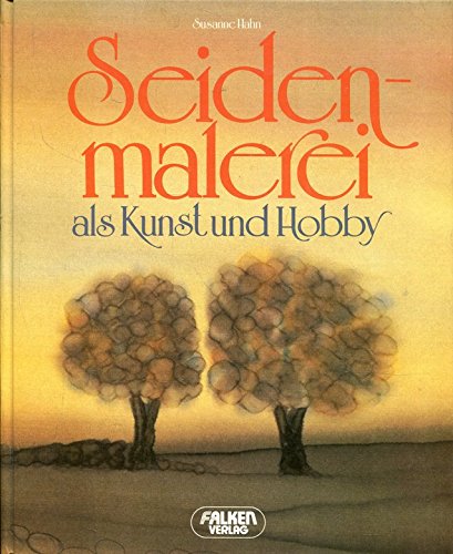 Seidenmalerei als Kunst und Hobby - Geschichte der Malerei - Naturmaterial Seide - auf Seide malen - schöne Dinge aus Seide und Galerie von Falken