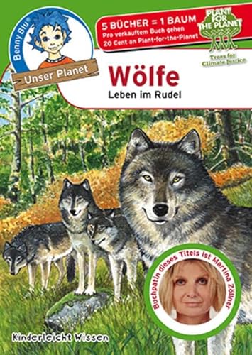 Benny Blu Wölfe: Leben im Rudel (Unser Planet)