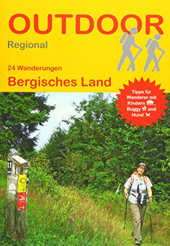 24 Wanderungen Bergisches Land: Tipps für Wanderer mit Kindern, Buggy und Hund. GPS-Tracks zum Download (Outdoor Regional)