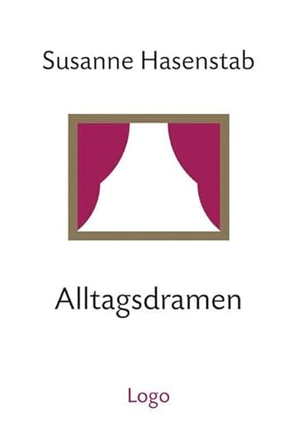 Alltagsdramen von Logo Verlag