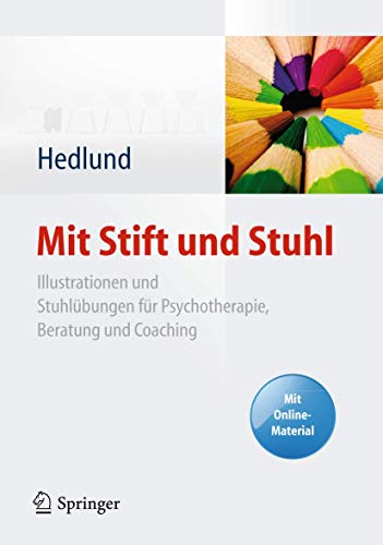 Mit Stift und Stuhl: Illustrationen und Stuhlübungen für Psychotherapie, Beratung und Coaching. Mit Online-Material