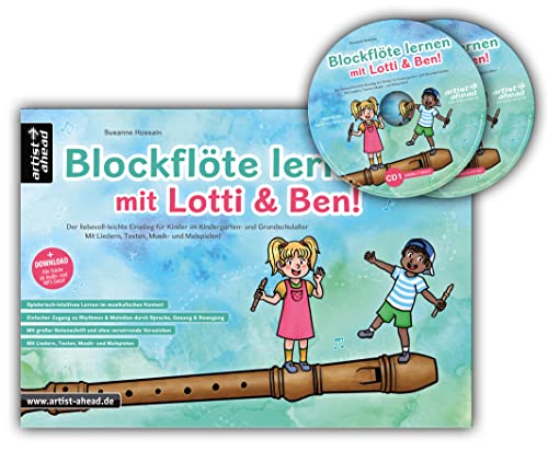 Blockflöte lernen mit Lotti & Ben + 2 Audio-CDs! Der leichte Einstieg für Kinder – die kindgerechte Blockflötenschule mit Liedern, Texten, Musik- & ... (inkl. 2 CDs, QR-Codes + Audio-Download)