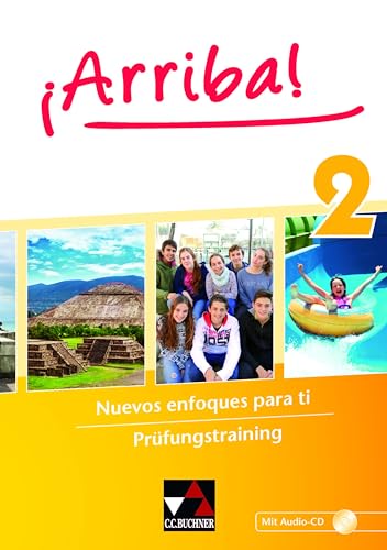 ¡Arriba! / ¡Arriba! Prüfungstraining 2: Nuevos enfoques para ti. Lehrwerk für Spanisch als 2. Fremdsprache (¡Arriba!: Nuevos enfoques para ti. Lehrwerk für Spanisch als 2. Fremdsprache)