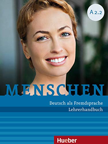Menschen A2.2: Deutsch als Fremdsprache / Lehrerhandbuch