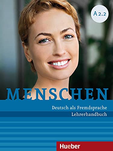 Menschen A2.2: Deutsch als Fremdsprache / Lehrerhandbuch