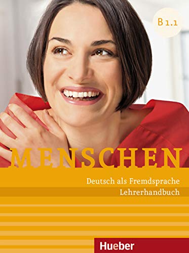 Menschen B1.1: Deutsch als Fremdsprache / Lehrerhandbuch von Hueber Verlag GmbH
