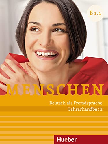 Menschen B1.1: Deutsch als Fremdsprache / Lehrerhandbuch von Hueber Verlag GmbH