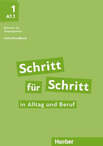 Schritt für Schritt in Alltag und Beruf 1: Deutsch als Zweitsprache / Lehrerhandbuch Schritt für Schritt in Alltag und Beruf 1: Deutsch als Zweitsprache / Lehrerhandbuch