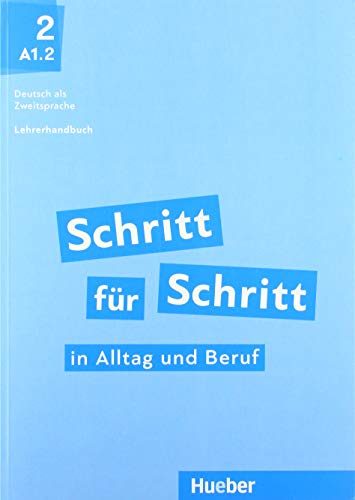 Schritt für Schritt in Alltag und Beruf 2: Deutsch als Zweitsprache / Lehrerhandbuch