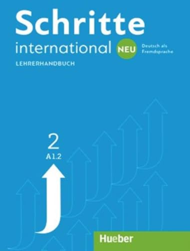 Schritte international Neu 2: Deutsch als Fremdsprache / Lehrerhandbuch: Niveau A1/2 von Hueber Verlag GmbH