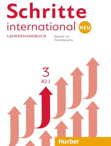 Schritte international Neu 3: Deutsch als Fremdsprache / Lehrerhandbuch von Hueber Verlag GmbH