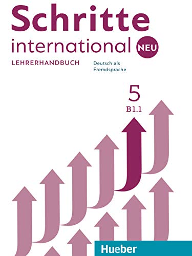 Schritte international Neu 5: Deutsch als Fremdsprache / Lehrerhandbuch von Hueber Verlag GmbH