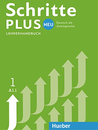Schritte plus Neu 1: Deutsch als Zweitsprache / Lehrerhandbuch von Hueber Verlag GmbH