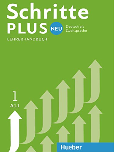 Schritte plus Neu 1: Deutsch als Zweitsprache / Lehrerhandbuch von Hueber Verlag GmbH