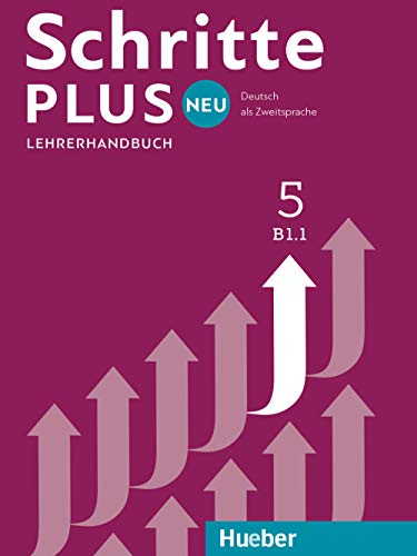 Schritte plus Neu 5: Deutsch als Zweitsprache / Lehrerhandbuch