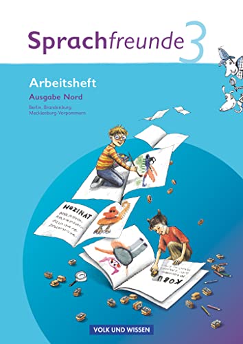 Sprachfreunde - Sprechen - Schreiben - Spielen - Ausgabe Nord 2010 (Berlin, Brandenburg, Mecklenburg-Vorpommern) - 3. Schuljahr: Arbeitsheft