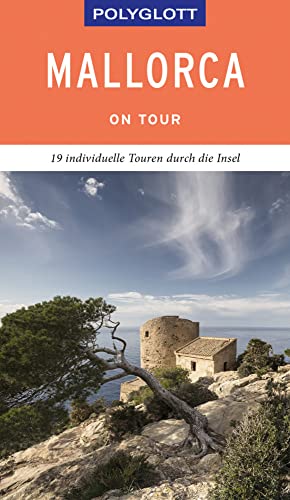 POLYGLOTT on tour Reiseführer Mallorca: 19 individuelle Touren durch die Insel von Gräfe und Unzer