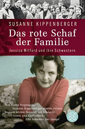 Das rote Schaf der Familie: Jessica Mitford und ihre Schwestern von FISCHERVERLAGE