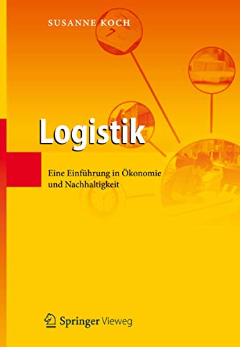 Logistik: Eine Einführung in Ökonomie und Nachhaltigkeit von Springer