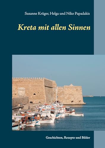 Kreta mit allen Sinnen von Books on Demand GmbH