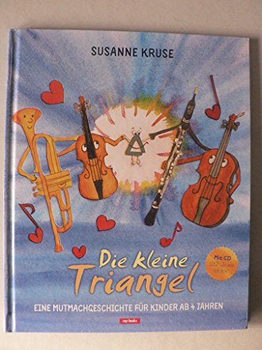 Die kleine Triangel (Bilderbuch mit CD)