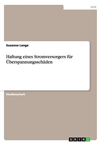 Haftung eines Stromversorgers für Überspannungsschäden von Books on Demand