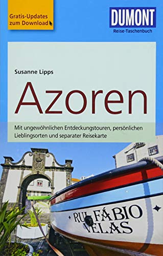 DuMont Reise-Taschenbuch Reiseführer Azoren: mit Online-Updates als Gratis-Download DuMont Reise-Taschenbuch Reiseführer Azoren: mit Online-Updates als Gratis-Download