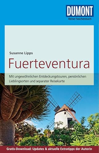 DuMont Reise-Taschenbuch Reiseführer Fuerteventura: mit Online-Updates als Gratis-Download: Mit ungewöhnlichen Entdeckungstouren, persönlichen ... Updates & aktuelle Extratipps der Autorin