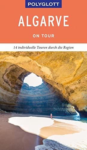POLYGLOTT on tour Reiseführer Algarve: 14 individuelle Touren durch die Region von Gräfe und Unzer