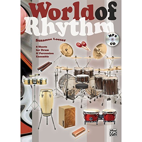 World of Rhythm (Buch/MP3-CD): 8 Sheets for Drum & Percussion Ensemble mit MP3-CD von Alfred Music Publishing GmbH