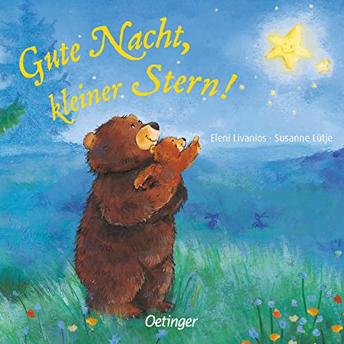 Gute Nacht, kleiner Stern!: Poetisches und beruhigendes Kinderbuch ab 2 Jahren für eine gute Nacht