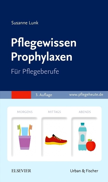 Pflegewissen Prophylaxen von Urban & Fischer/Elsevier