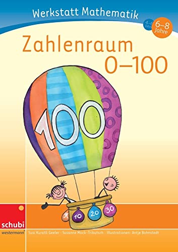 Werkstatt Mathematik: Zahlenraum 0-100 4 - 6 Jahre